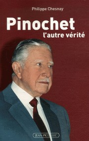 Pinochet, l'autre vérité by Philippe Chesnay