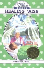 Cover of: Wise woman herbal healing wise by Susun S. Weed