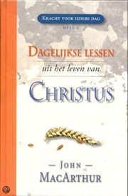 Cover of: Dagelijkse lessen uit het leven van Christus by 