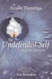 Cover of: The Undefended Self: Living the Pathwork
