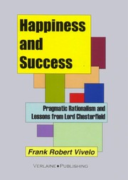 Cover of: Happiness and Success: Pragmatic Rationalism and Lessons from Lord Chesterfield