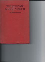 Cover of: Whitepaw goes north: an Arctic adventure