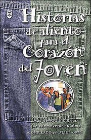 Cover of: Historias de aliento para el corazón del jóven