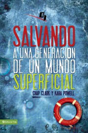 Cover of: Salvando a una generación de un mundo artificial by 