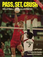 Cover of: Pass, set, crush: volleyball illustrated