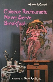 Cover of: Chinese Restaurants Never Serve Breakfast by Roy Gilligan, Roy Gilligan