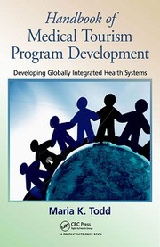 Handbook of medical tourism program development by Maria K. Todd