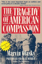 The tragedy of American compassion by Marvin N. Olasky