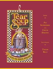 Tear soup by Pat Schwiebert, Pat Schweibert, Chuck DeKlyen, Taylor Bills