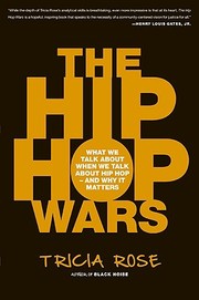The hip hop wars by Tricia Rose