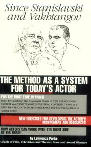 Cover of: Since Stanislavski and Vakhtangov: the method as a system for today's actor