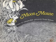 Cover of: Moon mouse. by Adelaide Holl