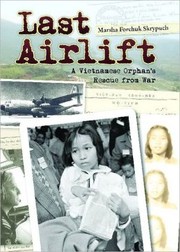 Cover of: Last Airlift: A Vietnamese Orphan's Rescue from War by 