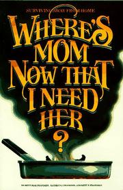 Cover of: Where's Mom Now That I Need Her?: Surviving Away from Home