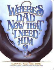 Cover of: Where's Dad now that I need him?: surviving away from home