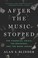 Cover of: After the music stopped