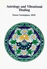 Cover of: Astrology and vibrational healing by Donna Cunningham
