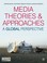 Cover of: Media Theories & Approaches