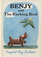 Cover of: Benjy and the barking bird by Margaret Bloy Graham