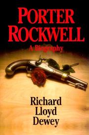 Porter Rockwell by Richard Lloyd Dewey