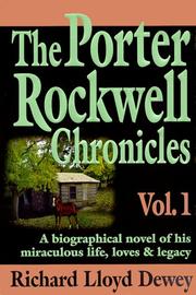 The Porter Rockwell Chronicles by Richard Lloyd Dewey