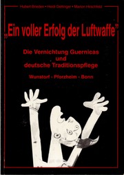 Cover of: "Ein voller Erfolg der Luftwaffe": Die Vernichtung Guernicas und deutsche Traditionspflege: Wunstorf - Pforzheim - Bonn