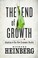 Cover of: The end of growth