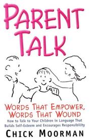 Cover of: Parent Talk: Words That Empower, Words That Wound