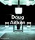 Cover of: Doug Aitken
