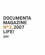 Cover of: Documenta 12 Magazine No. 2: Life!