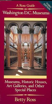 Cover of: Washington, D.C. museums: a Ross guide : museums, historic houses, art galleries, libraries, and other special places open to the public in the Washington metropolitan area