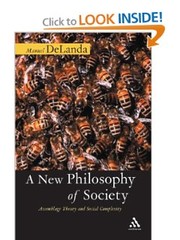 Cover of: A New Philosophy of Society: Assemblage Theory and Social Complexity by 