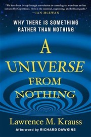 Cover of: A Universe from Nothing: Why There Is Something Rather than Nothing (with forward by Richard Dawkins)