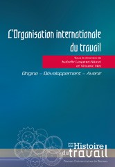 Cover of: L’Organisation internationale du travail: Origine, développement, avenir