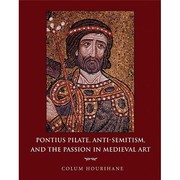 Pontius Pilate, anti-semitism, and the Passion in medieval art