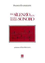 Dal silenzio a un nuovo mondo sonoro by Franco Evangelisti