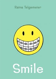Cover of: Smile by Raina Telgemeier