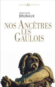 Cover of: Nos ancêtres les Gaulois by Jean-Louis Brunaux