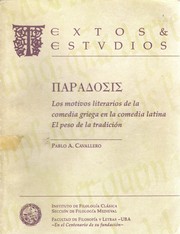 Cover of: ΠΑΡΑΔΟΣΙΣ : Los motivos literarios de la comedia griega en la comedia latina.  El peso de la tradición. by 