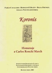Cover of: Koronís : Homenaje a Carlos Ronchi March by editado por Pablo Cavallero, Rodolfo Buzón, Diana Frenkel y Amalia Nocito