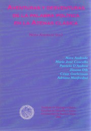 Cover of: Aventuras y desventuras de la palabra política en la Atenas clásica