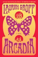 Cover of: Arcadia by Lauren Groff