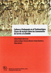 Cover of: Cultura y pedagogía en el Tardoantiguo : Claves de lectura sobre los Comentarios de Servio a la Eneida. by editado por Liliana Pégolo