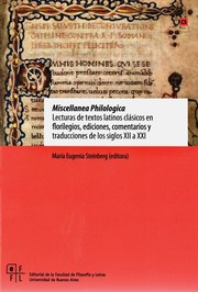 Cover of: Miscellanea Philologica : Lecturas de textos latinos clásicos en florilegios, ediciones, comentarios y traducciones de los siglos XII a XXI