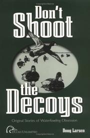 Cover of: Don't Shoot the Decoys by Doug Larsen, Doug Larsen