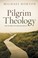 Cover of: Pilgrim theology