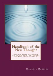 Cover of: Handbook of the new thought: How the Power of Thought Can Change Your Life and Heal the Body, Mind and Spirit