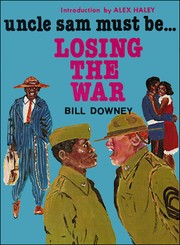 Cover of: Uncle Sam must be losing the war by Bill Downey