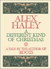 Cover of: A Different Kind of Christmas. by Alex Haley