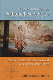 The life and times of Nathaniel Hale Pryor by Lawrence R. Reno